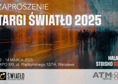 Zapraszamy do odwiedzenia naszego stoiska na targach ŚWIATŁO 2025!